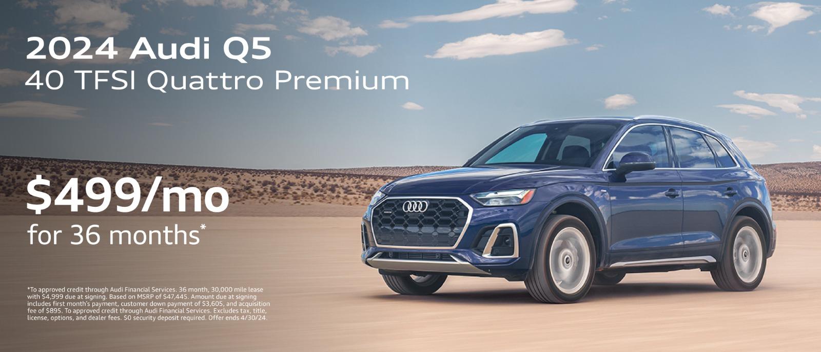 New 2024 Audi Q5 | Lease for $499 per month for 36months