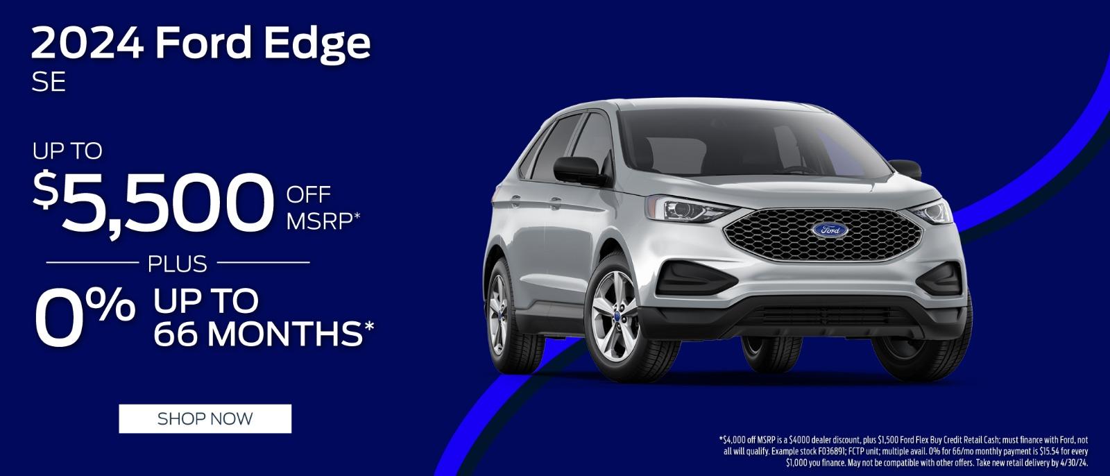 2024 Ford Edge $5,500 off MSRP plus .0% up to 66 months