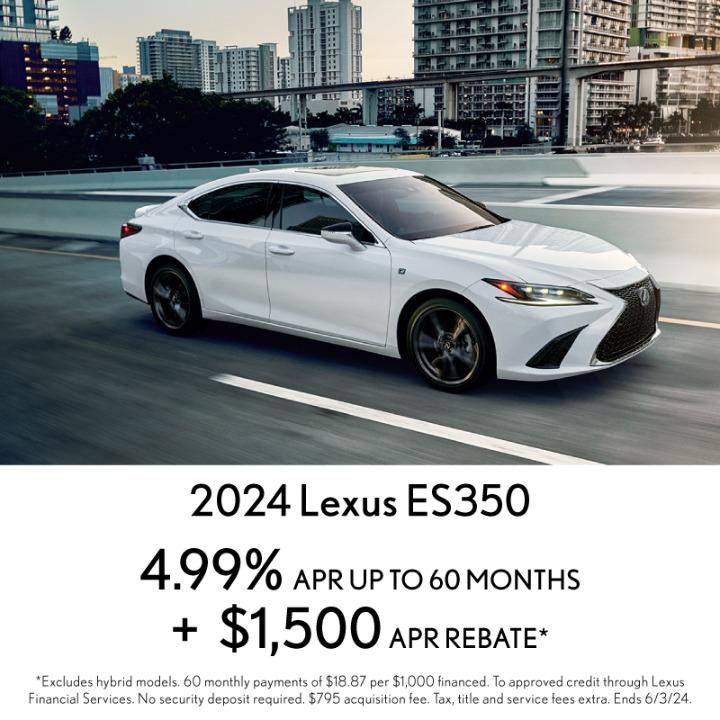 2024 Lexus ES350 4.99% APR Up to 60 Months + $1,500 APR Rebate