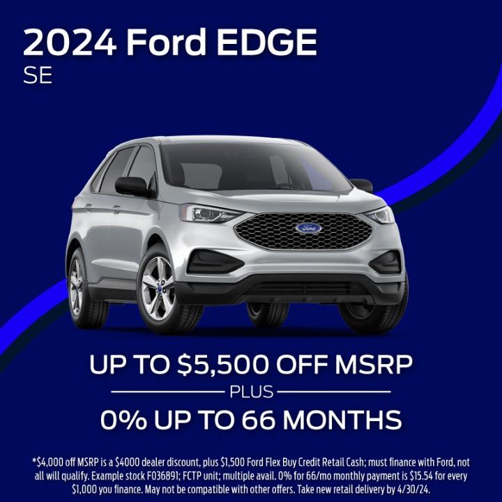 2024 Ford Edge $5,500 off MSRP plus 0% up to 66 months