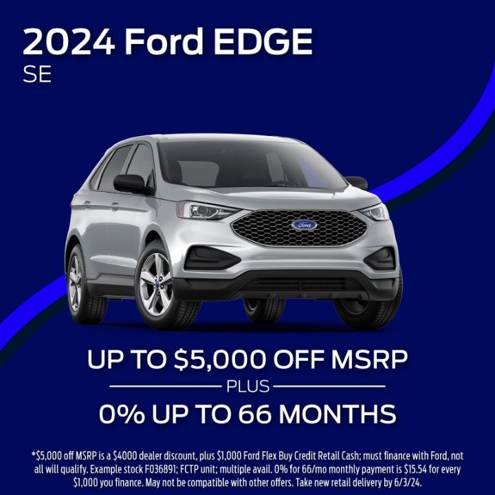 2024 Ford Edge $5,000 off MSRP plus 0% up to 66 months
