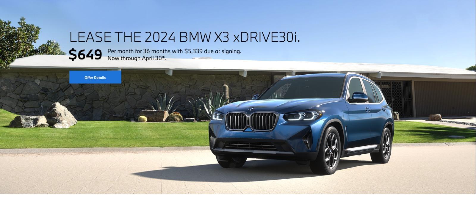 BMW X3 xDrive30i lease for $649 per month for 36 months