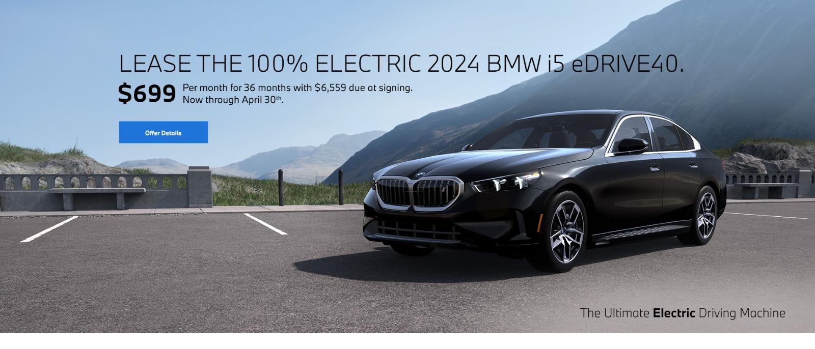 2024 BMW i5 eDrive40 $699 per month for 36 months