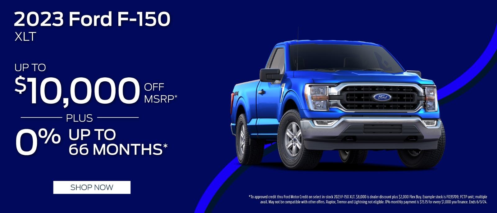 2023 Ford F-150  up to $10,000 off MSRP Plus 0% up to 66 months