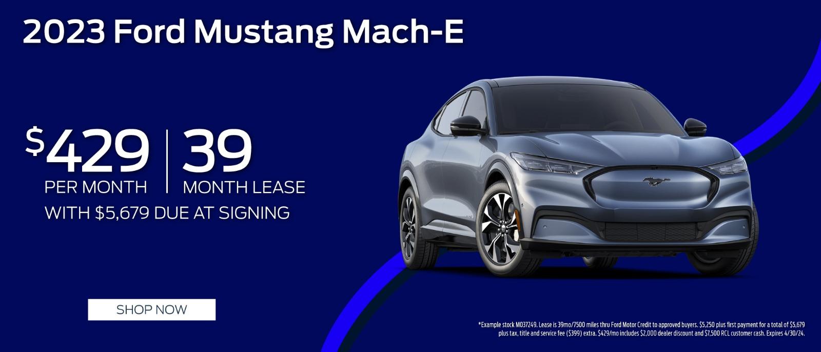 2023 Ford Mustang Mach-E $429 per month for 36 months with $5,679 due at signing