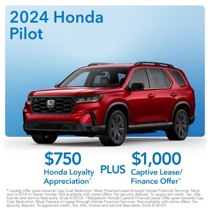 2024 Honda Pilot $750 Loyalty Appreciation