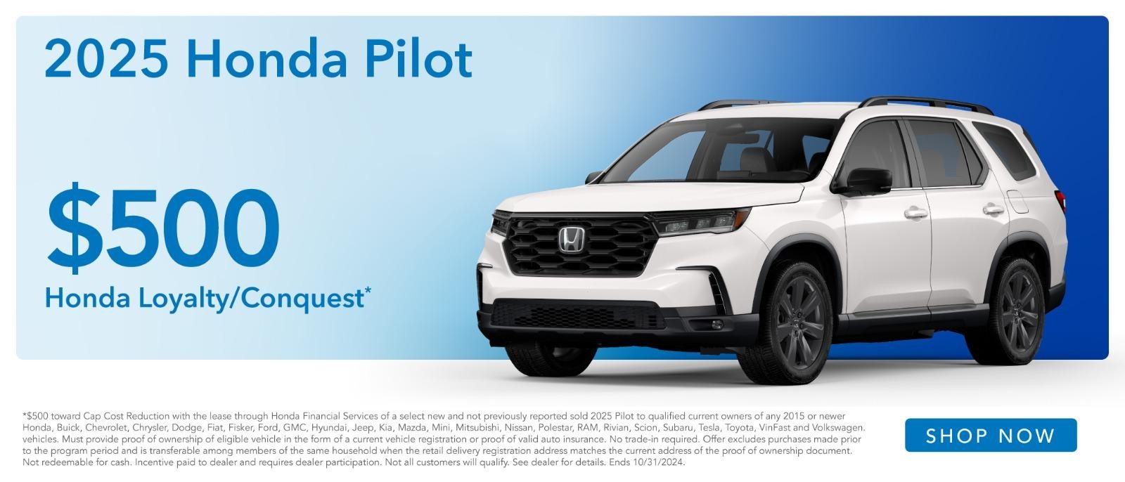 2024 Honda Pilot $500 Honda Loyalty