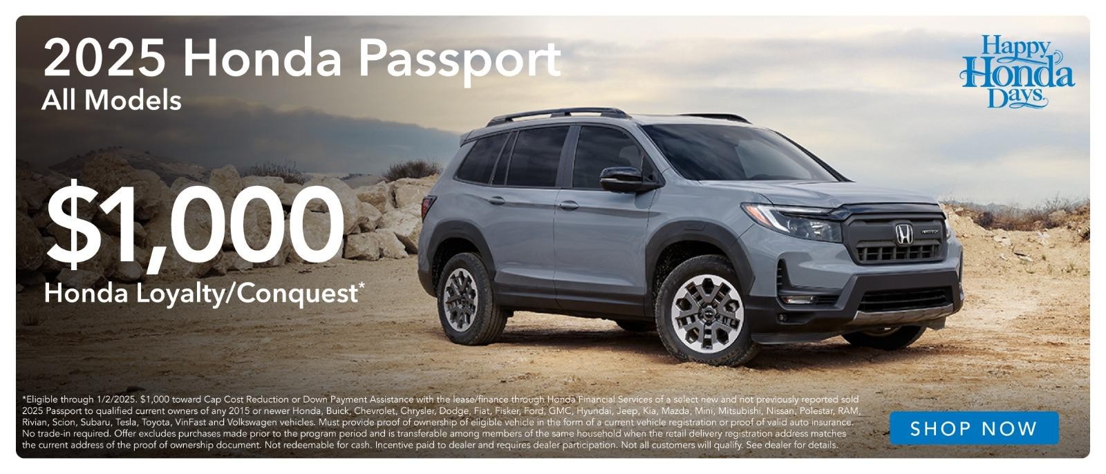 2025 Honda Passport $1,000Honda Loyalty/Conquest