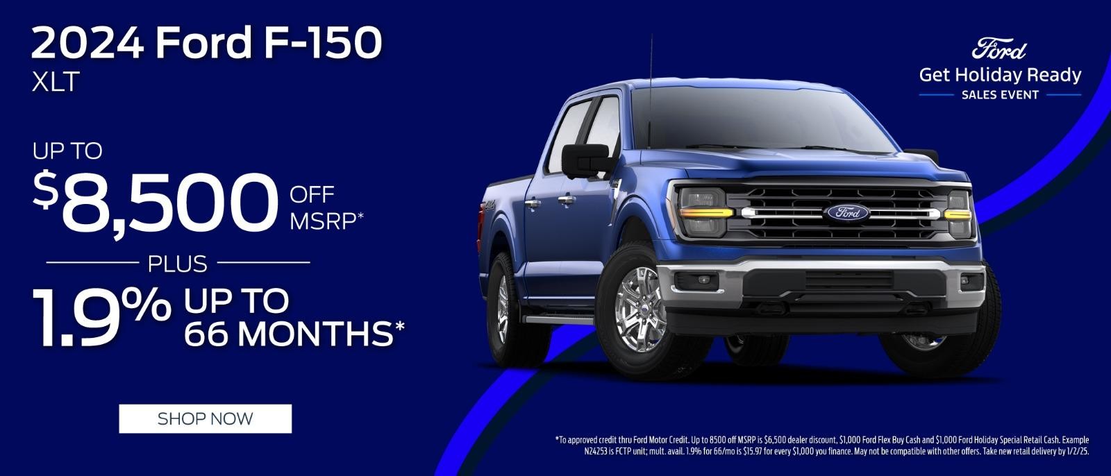 2024 Ford F-150 up to $8,500 Off MSRP plus 1.9% up to 66 months