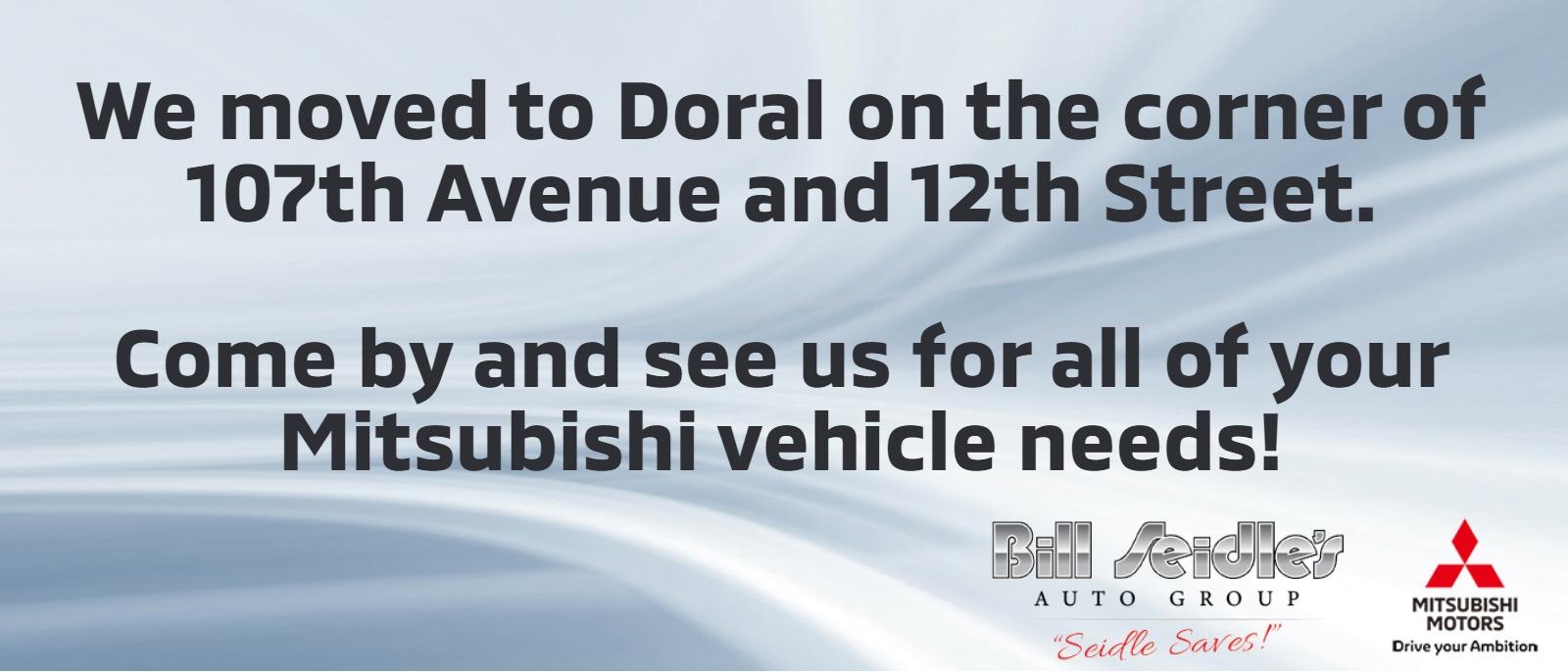 We moved to Doral on the corner of 107th Avenue and 12th Street.  Come by and see us for all of your Mitsubishi vehicle needs!