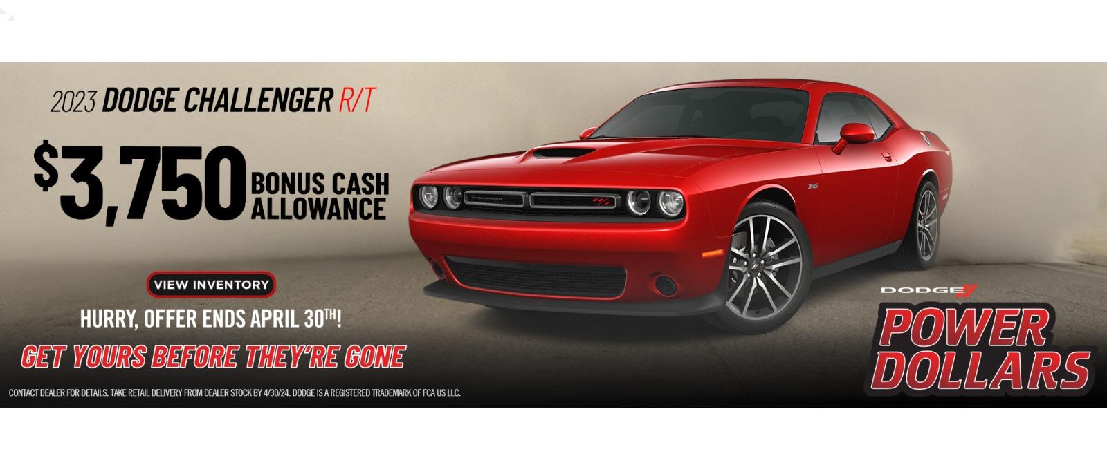 2023 Dodge Challenger R/T
$3,750 bonus cash allowance