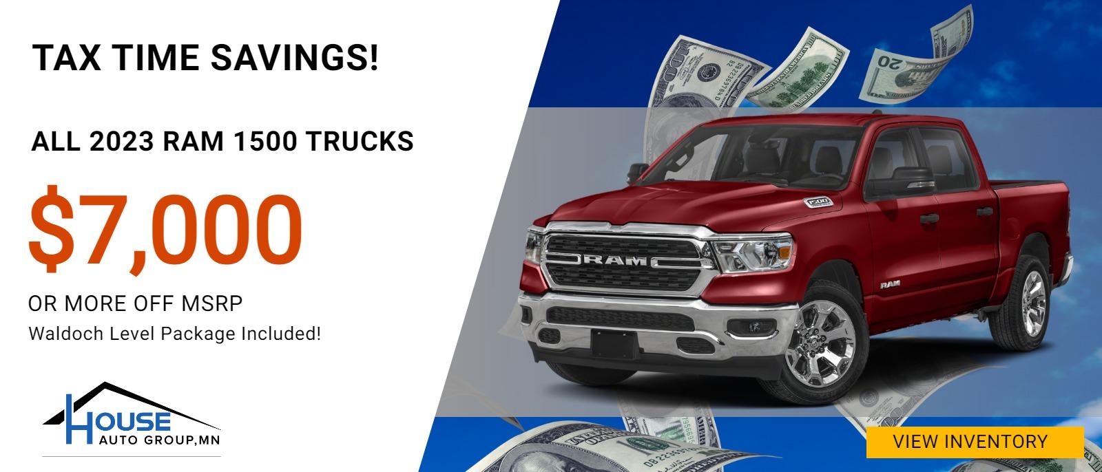 TAX TIME SAVINGS!
ALL 2023 Ram 1500 Trucks
$7,000 Or More Off MSRP
Waldoch Level Package Included!