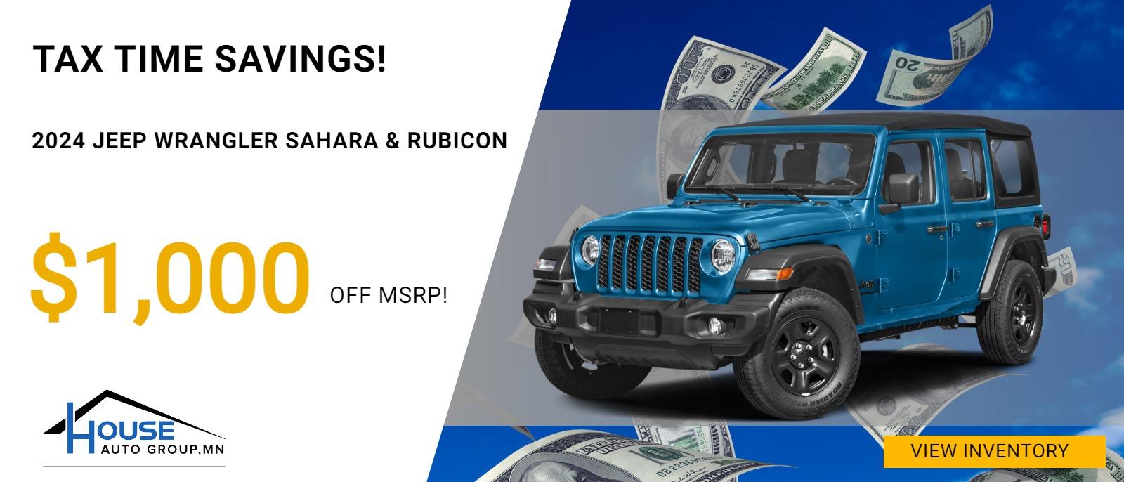 TAX TIME SAVINGS!
2024 Jeep Wrangler Sahara & Rubicon - $1,000 Off MSRP!