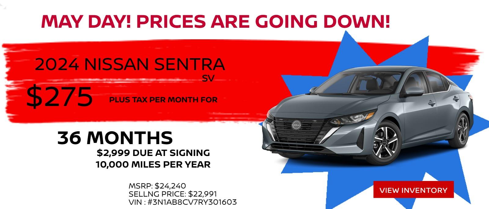 2024 NISSAN SENTRA SV

LEASE FOR $275 PER MONTH
FOR 36 MONTHS
$2,999 DUE AT SIGNING

MSRP: $24240
SELLNG PRICE: $22991.00

STOCK # 24196
VIN # 3N1AB8CV7RY301603