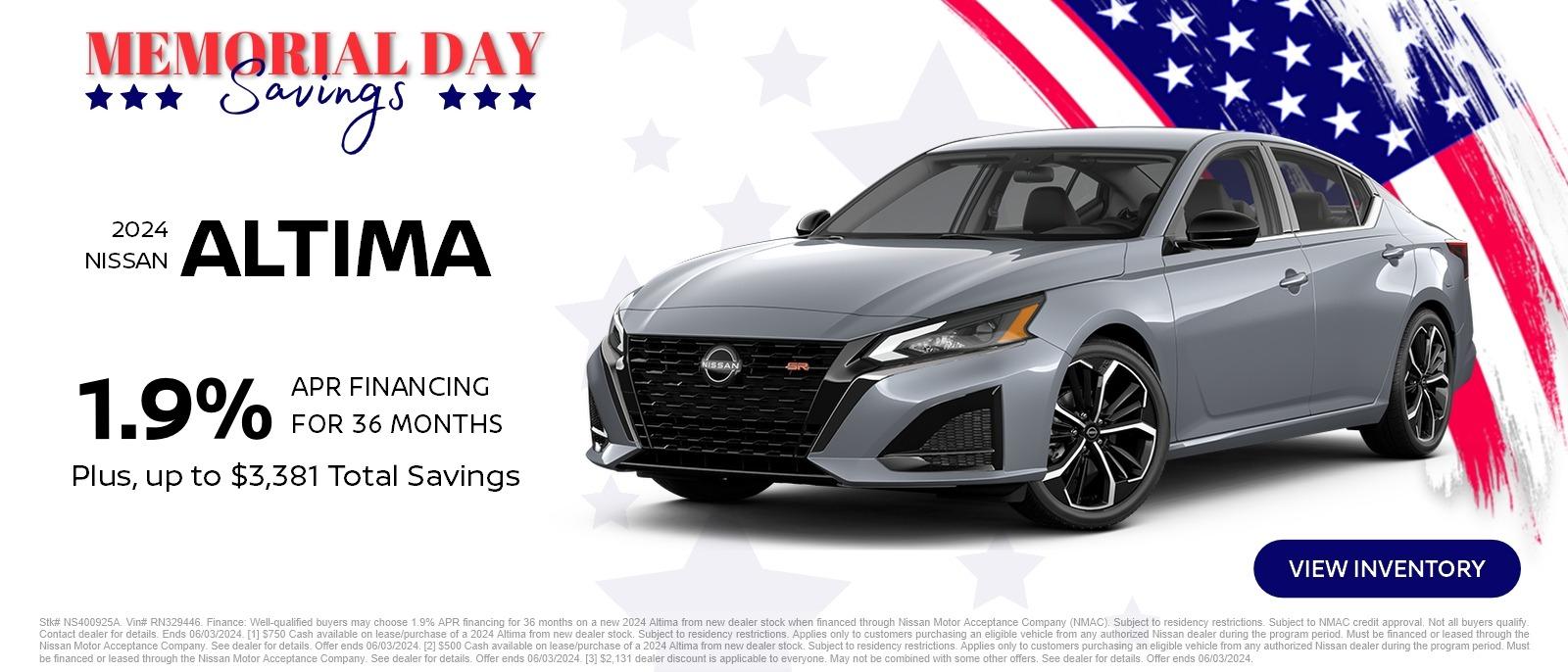 Memorial Day Savings
2024 Nissan Altima
1.9% APR Financing for 36 months
plus, up to $3,381 Total Savings