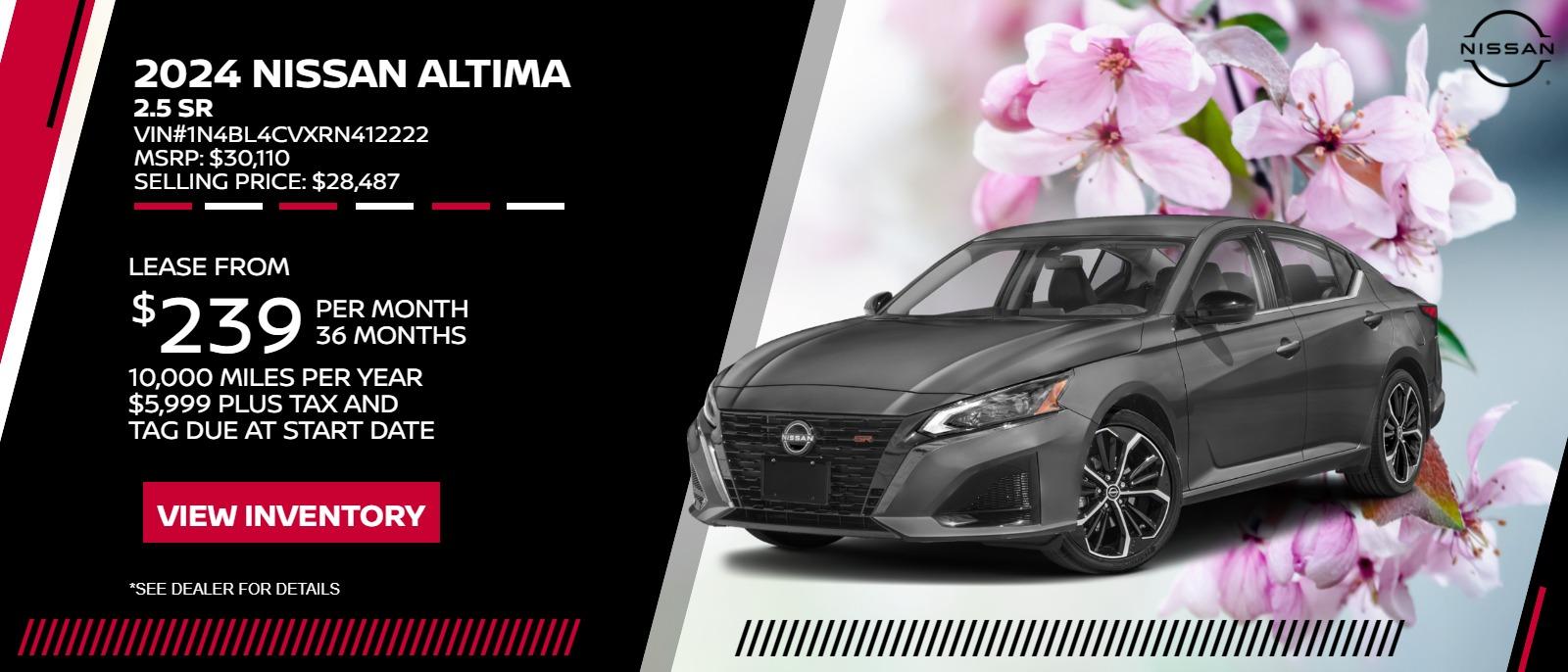 2024 Altima 2.5 SR
VIN # 1N4BL4CVXRN412222
Lease From
36 months
10,000 miles per year
$ 239
w/ $5,999 plus tax and tag due at start
Selling Price: $28,487
See dealer for details