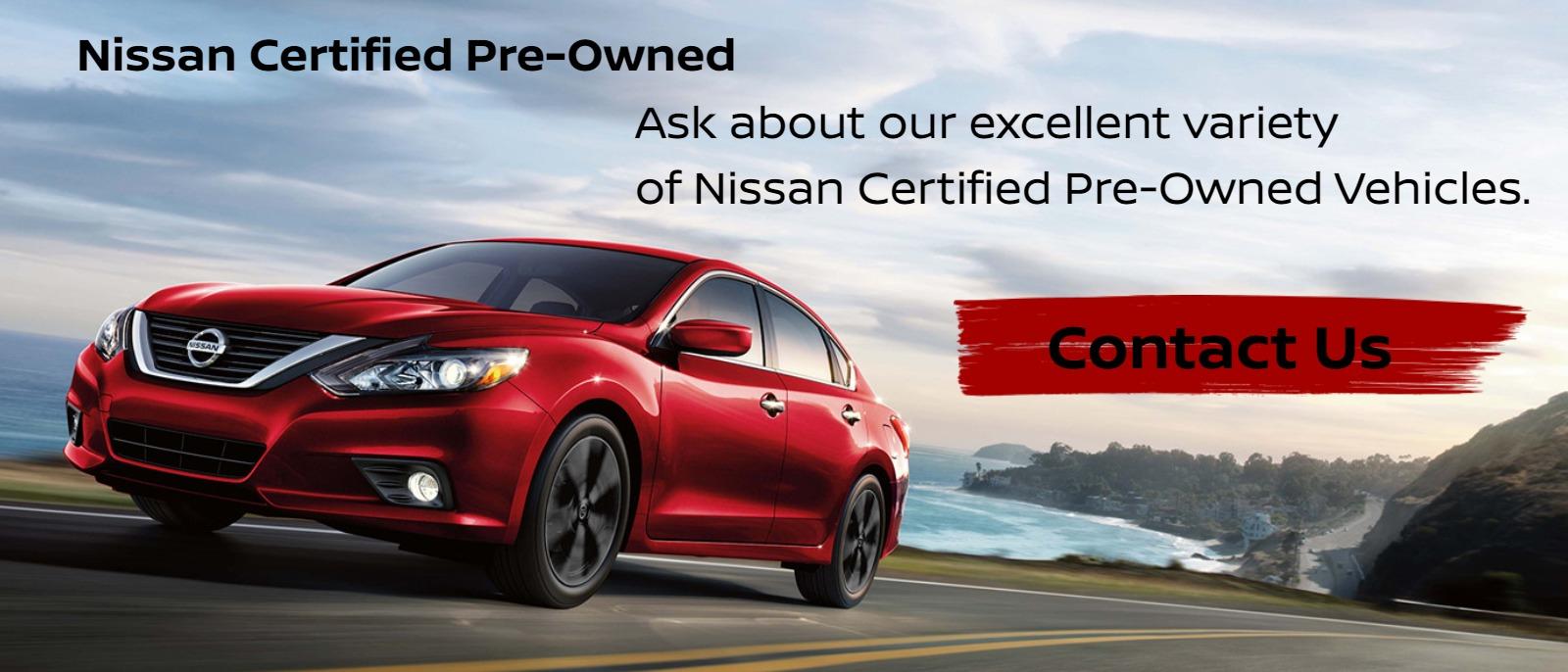 Nissan CPO
Ask about our excellent variety of Nissan Certified Pre-Owned Vehicles.