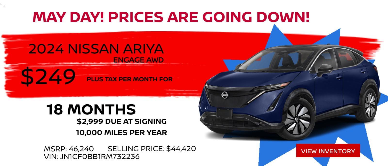 2024 NISSAN ARIYA ENGAGE PLUS AWD STOCK # 24152
MSRP: $46,240
$5,000 DOWN
$299 PER MONTH
18 MONTH LEASE/ 10K PER YEAR
Selling price: $44,420
