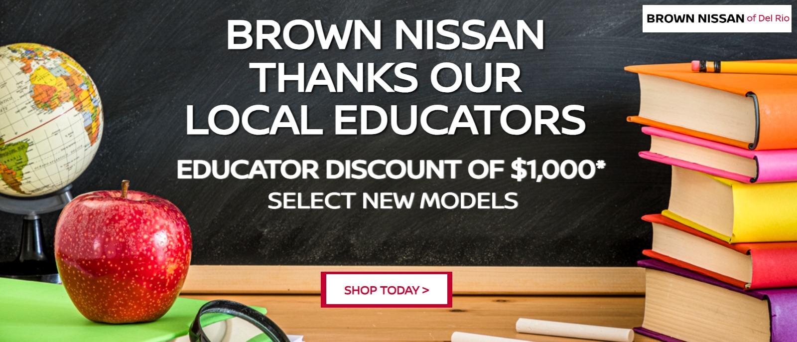Brown Nissan Thanks Our Local Educators
EDUCATOR DISCOUNT OF $1,000*
Select new models
Shop Today >
