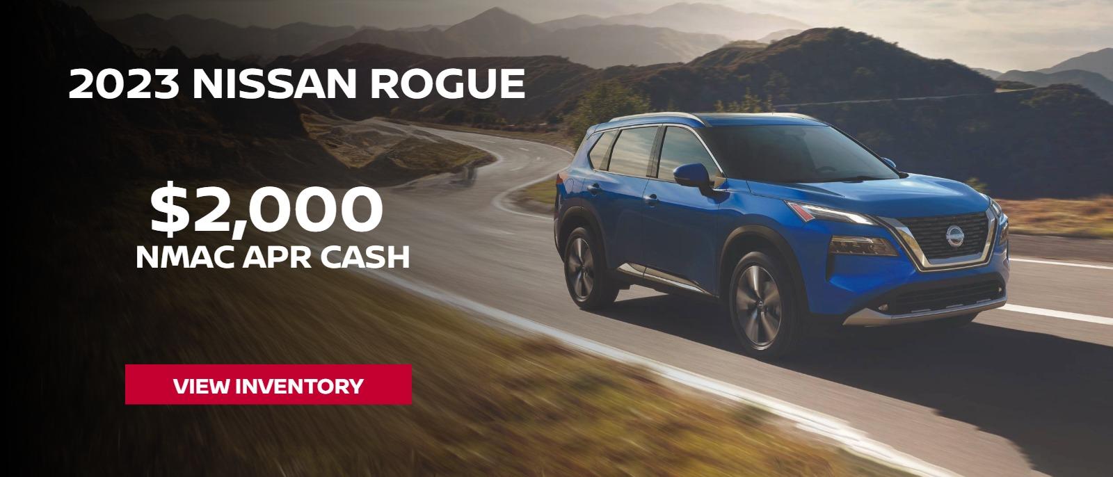 $2000 NMAC APR CASH on 2023
Nissan Rouge