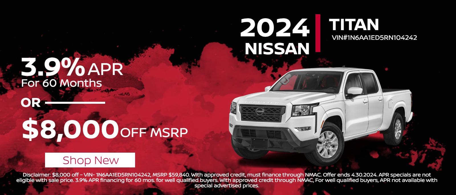2024 Titan and XD
 3.9% APR for 60 months 
or 
$8,000 off MSRP
