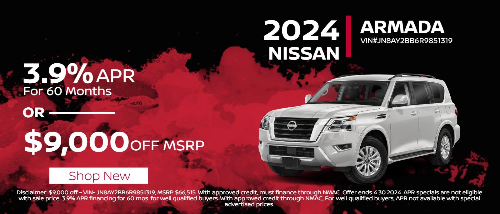 2024 Armada 
3.9% APR for 60 months
 or 
$9,000 off MSRP