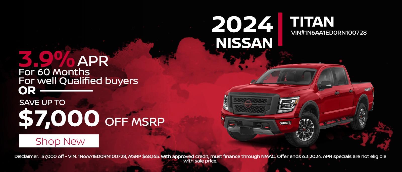 Titan
2024 Nissan Titan
Save up to
$7,000
Off MSRP

Or

3.9%
APR Financing
For 60mos.
For well Qualified buyers