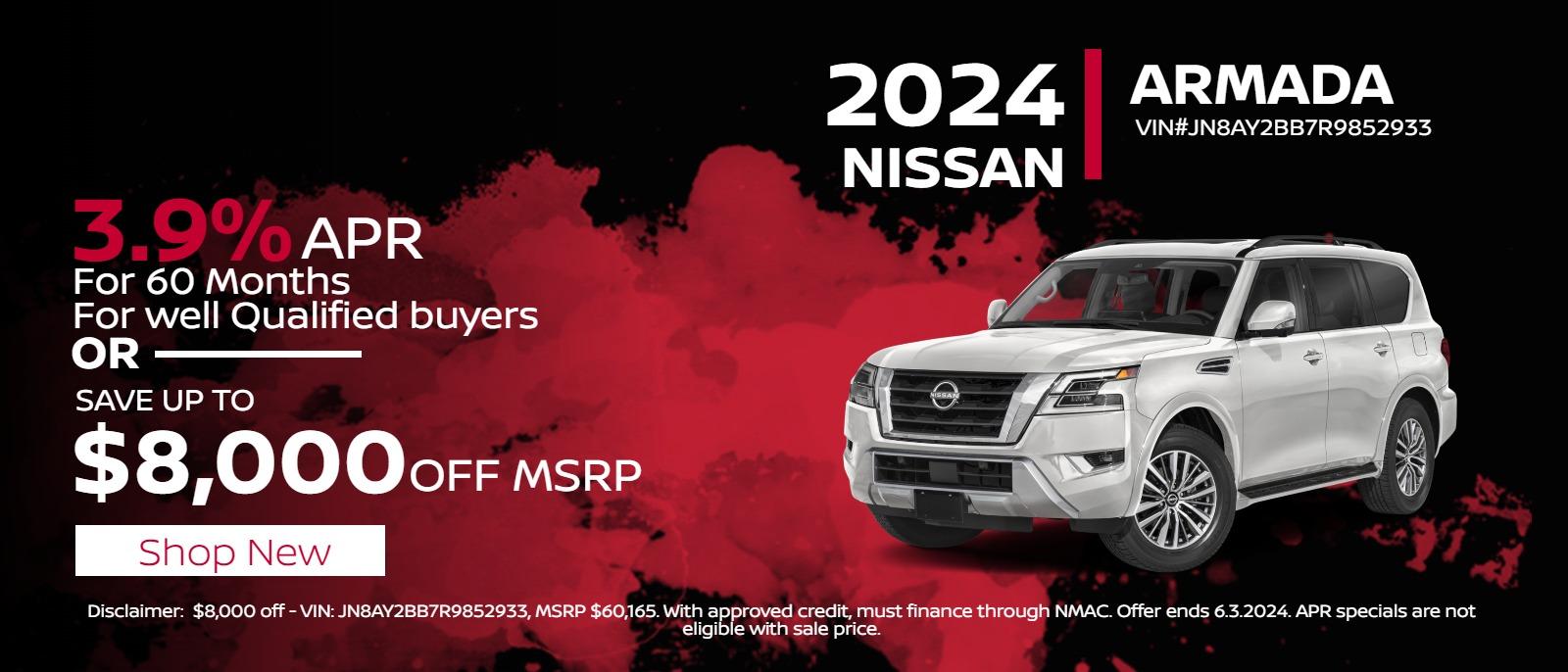 Armada
2024 Nissan Armada
Save up to
$8,000
Off MSRP

Or

3.9%
APR Financing
For 60mos.
For well Qualified buyers