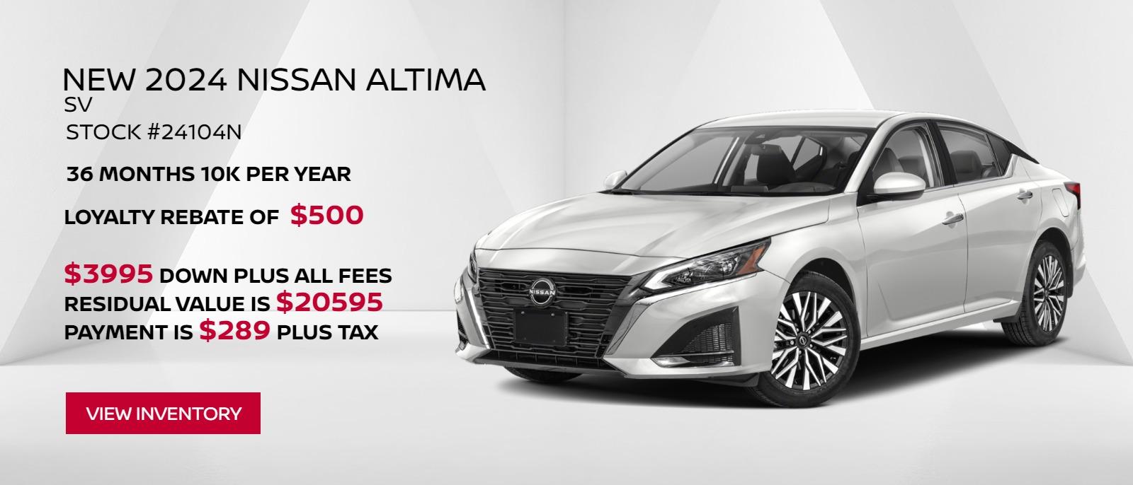 stk #24104N
24 nissan altima sv lease 36 months 10k per year 3995.00 down plus all fees residual value is 21531.45 payment is 289.00 plus tax + loyalty rebate of 500