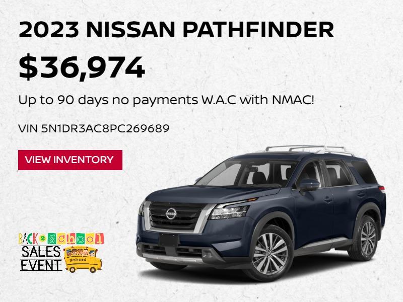 2023 NISSAN PATHFINDER
Pathfinder $24,819 VIN 3N1CP5DV7PL544118
Up to 90 days no payments W.A.C with NMAC!