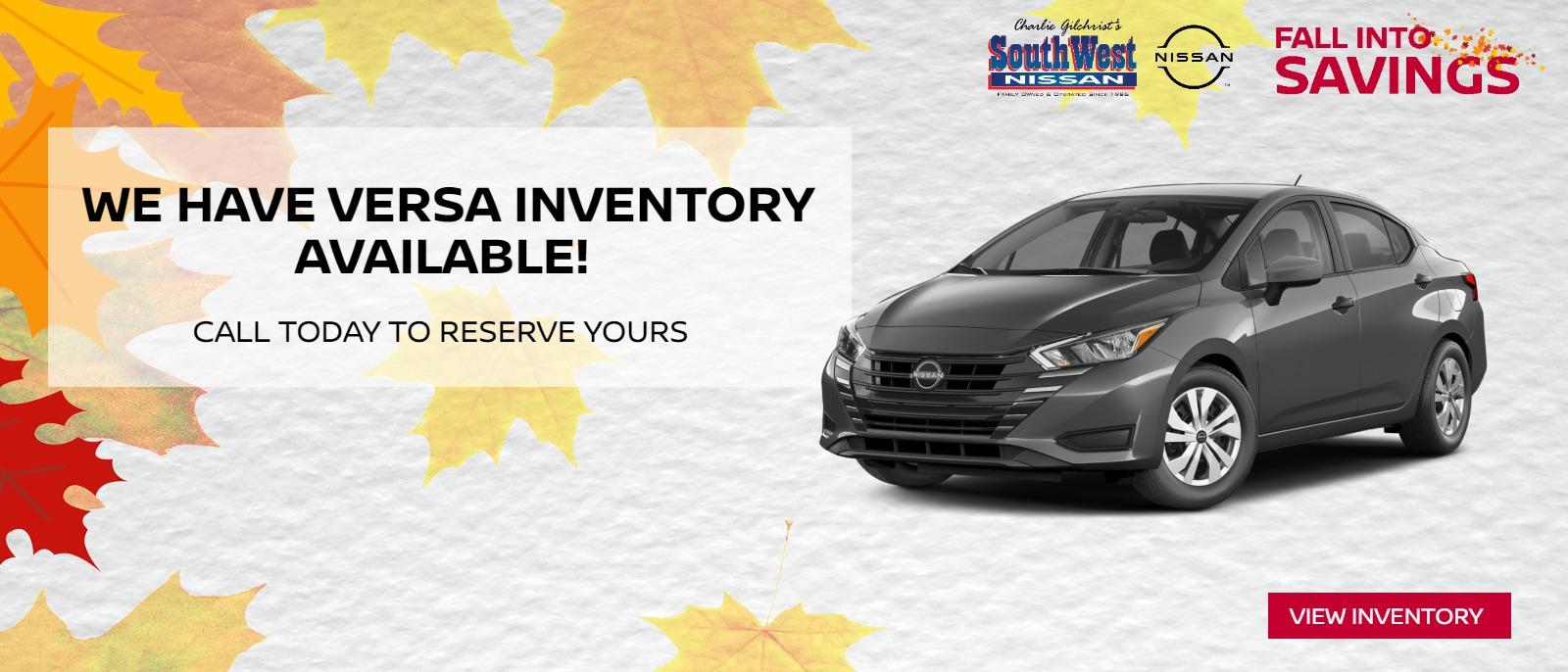We have Versa inventory available!! Call today to reserve yours!