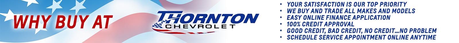 WHY BUY AT THORNTON CHEVROLET